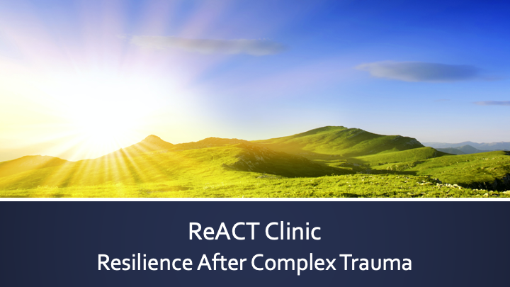 a snapshot of the ReACT Clinic: Resilience After Complex Trauma PPT